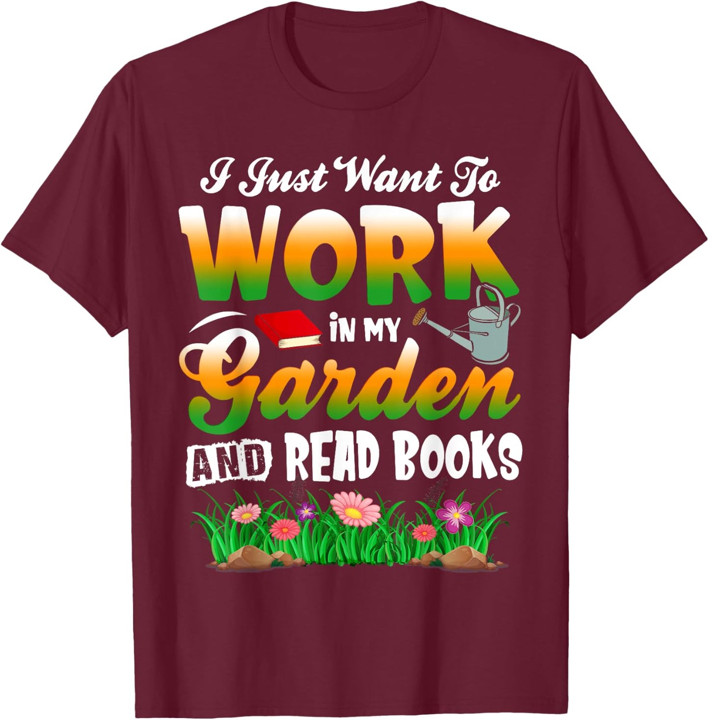 Mother's Day Gardening Gift Garden and Book Lover T-Shirt - T-Shirt | Maroon