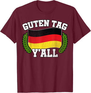 Guten Tag Y'all German Roots Greeting Hello Oktoberfest T-Shirt - T-Shirt | Maroon