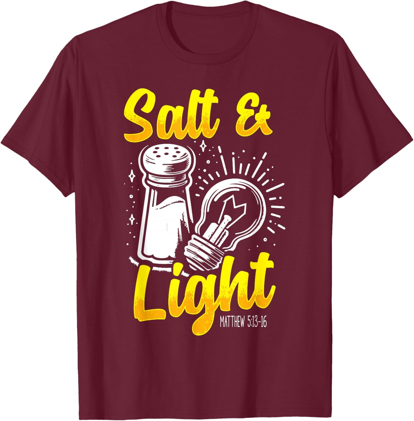Salt & Light Bible Verse Matthew 5:13-16 Christian Value T-Shirt - T-Shirt | Maroon