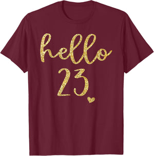 Hello 23 Twenty Three Years Old 23th Birthday Squad Shirt T-Shirt - T-Shirt | Maroon