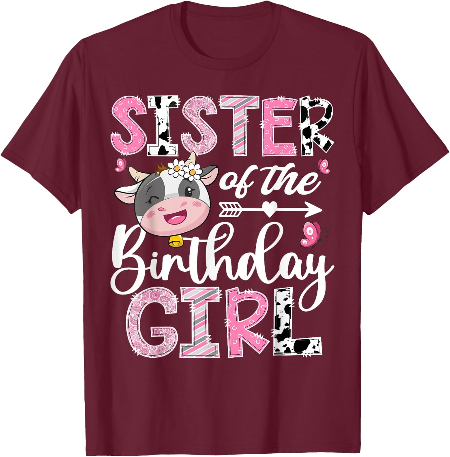 Sister Of The Birthday Girl Pink Farm Cow 1St Birthday T-Shirt - T-Shirt | Maroon