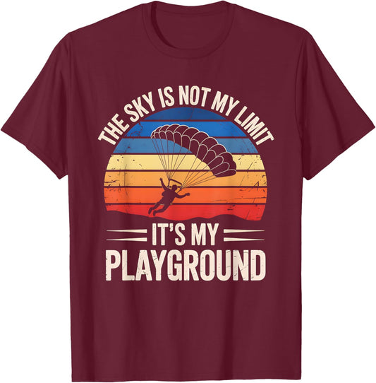 The Sky Is Not My Limit It’s My Playground Skydive Quote T-Shirt - T-Shirt | Maroon