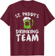 St Patrick's Day Drinking Team Shirt Men Group Squad T-Shirt - T-Shirt | Maroon