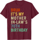 Bruh It's My Mother-In-Law's 70th Birthday 70 Years Old T-Shirt - T-Shirt | Maroon