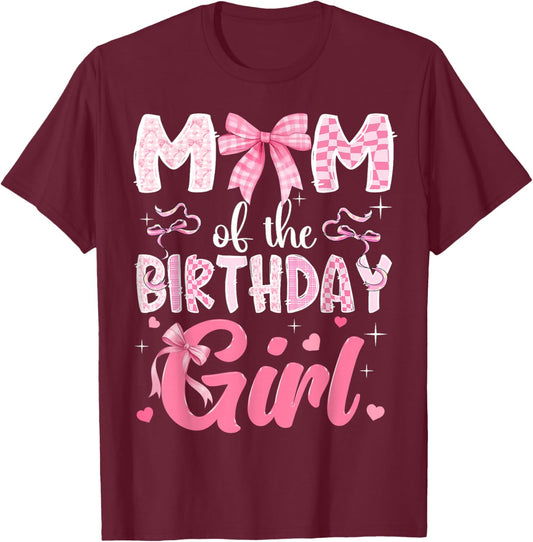 Mom of The Birthday Girl Pink Coquette Bow Family T-Shirt - T-Shirt | Maroon