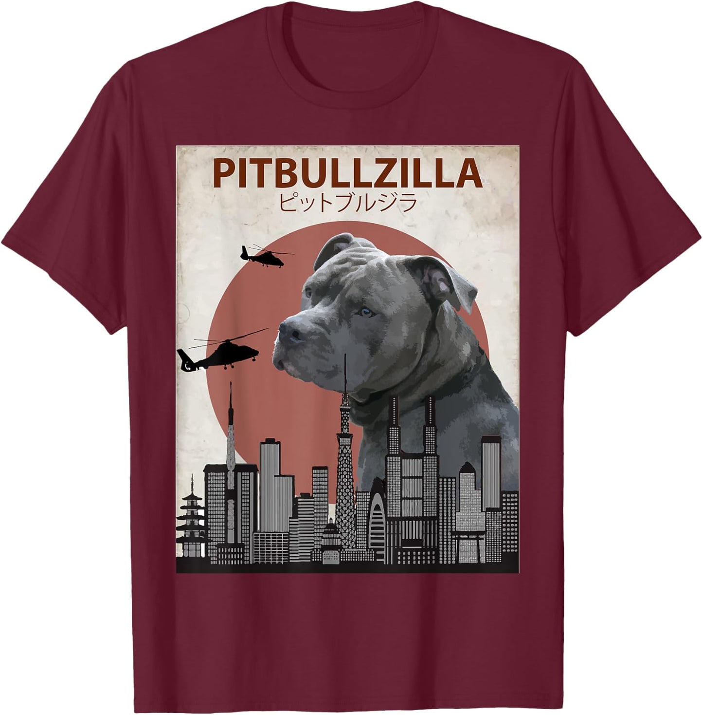 Pitbullzilla Funny Pitbull | Dog Lovers Gift T-Shirt - T-Shirt | Maroon