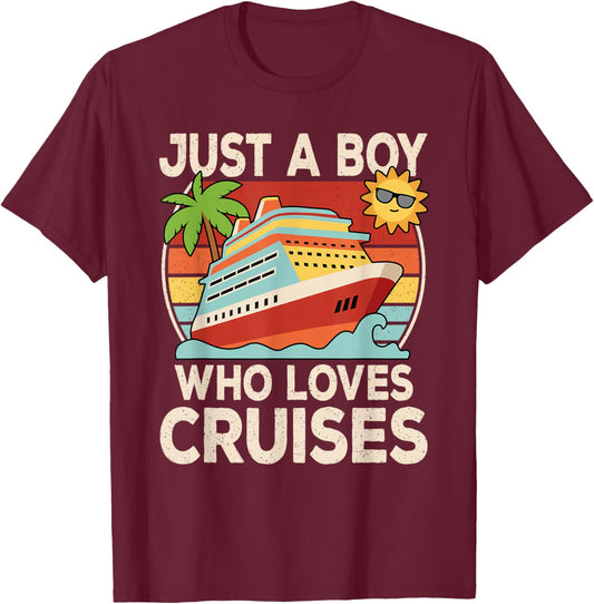 Just A Boy Who Loves Cruises Cruising Vacation Boys Kids T-Shirt - T-Shirt | Maroon