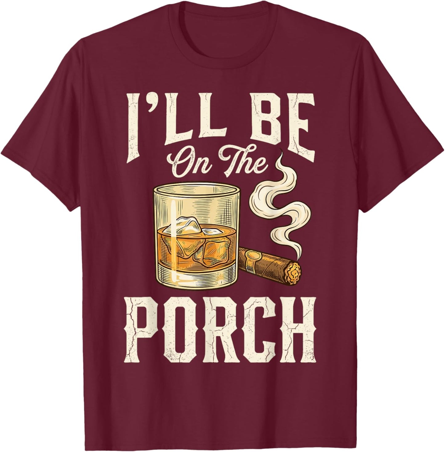 I'll Be On The Porch T-Shirt - T-Shirt | Maroon