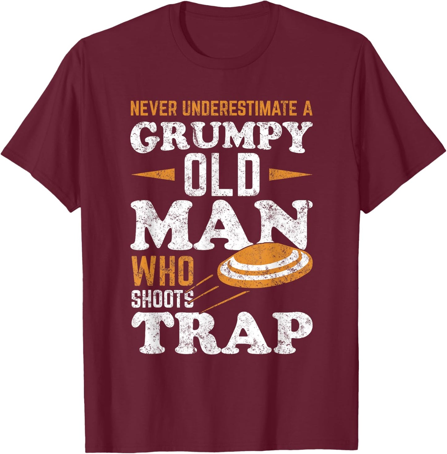 Never Underestimate a Trap Shooting Old Man T-Shirt - T-Shirt | Maroon