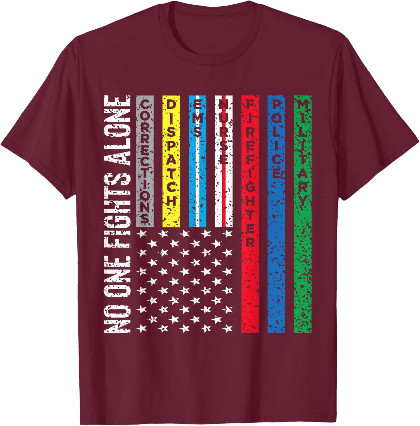 No One Fights Alone First Responders T-Shirt - T-Shirt | Maroon