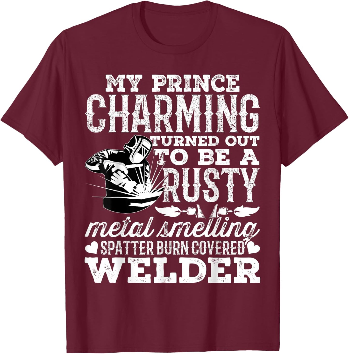 Welder Wife Funny Welder Girlfriend Women Birthday T-Shirt - T-Shirt | Maroon
