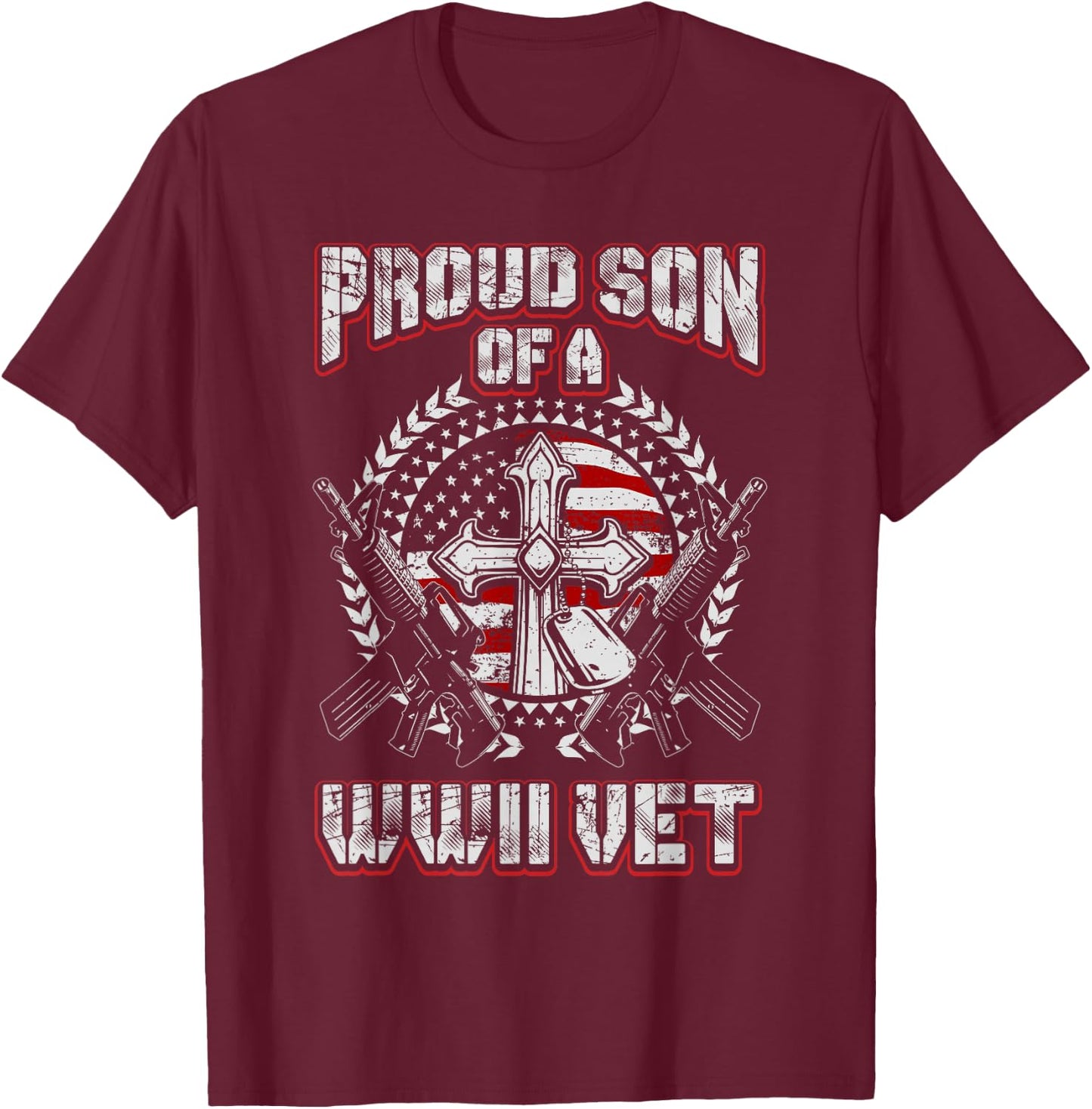 World War Two Veteran Proud Son of a WWII Vet T Shirt T-Shirt - T-Shirt | Maroon