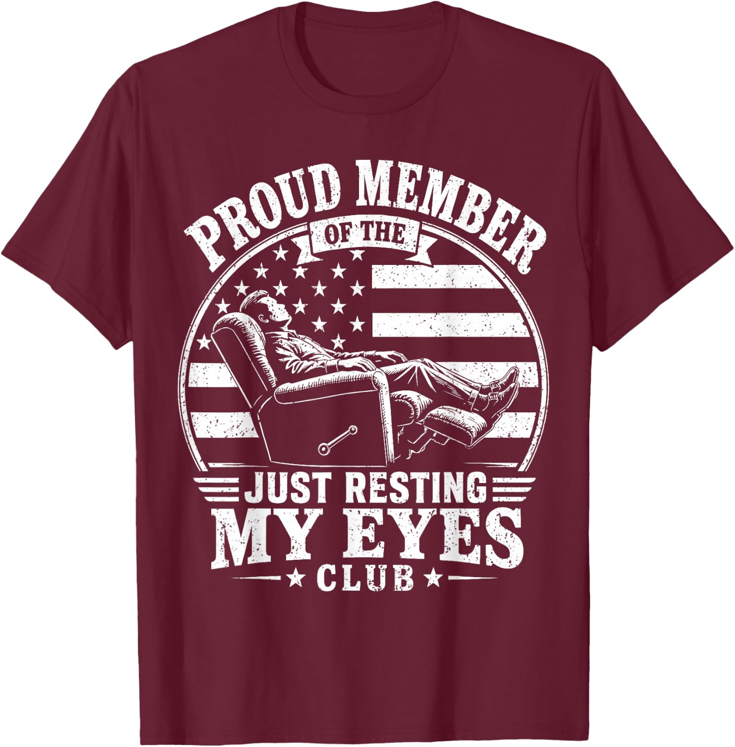 Vintage Proud Member of The Just Resting My Eyes Club T-Shirt - T-Shirt | Maroon