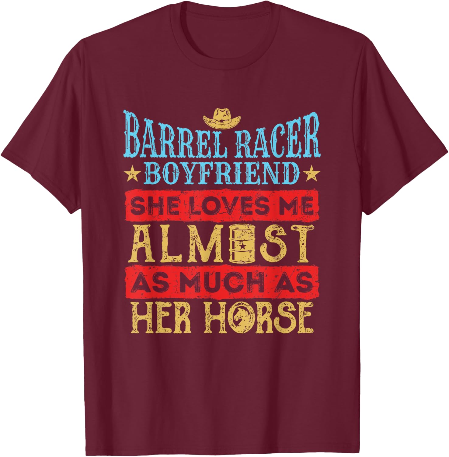 Barrel Racing Boyfriend Barrel Racer Boyfriend T-Shirt - T-Shirt | Maroon