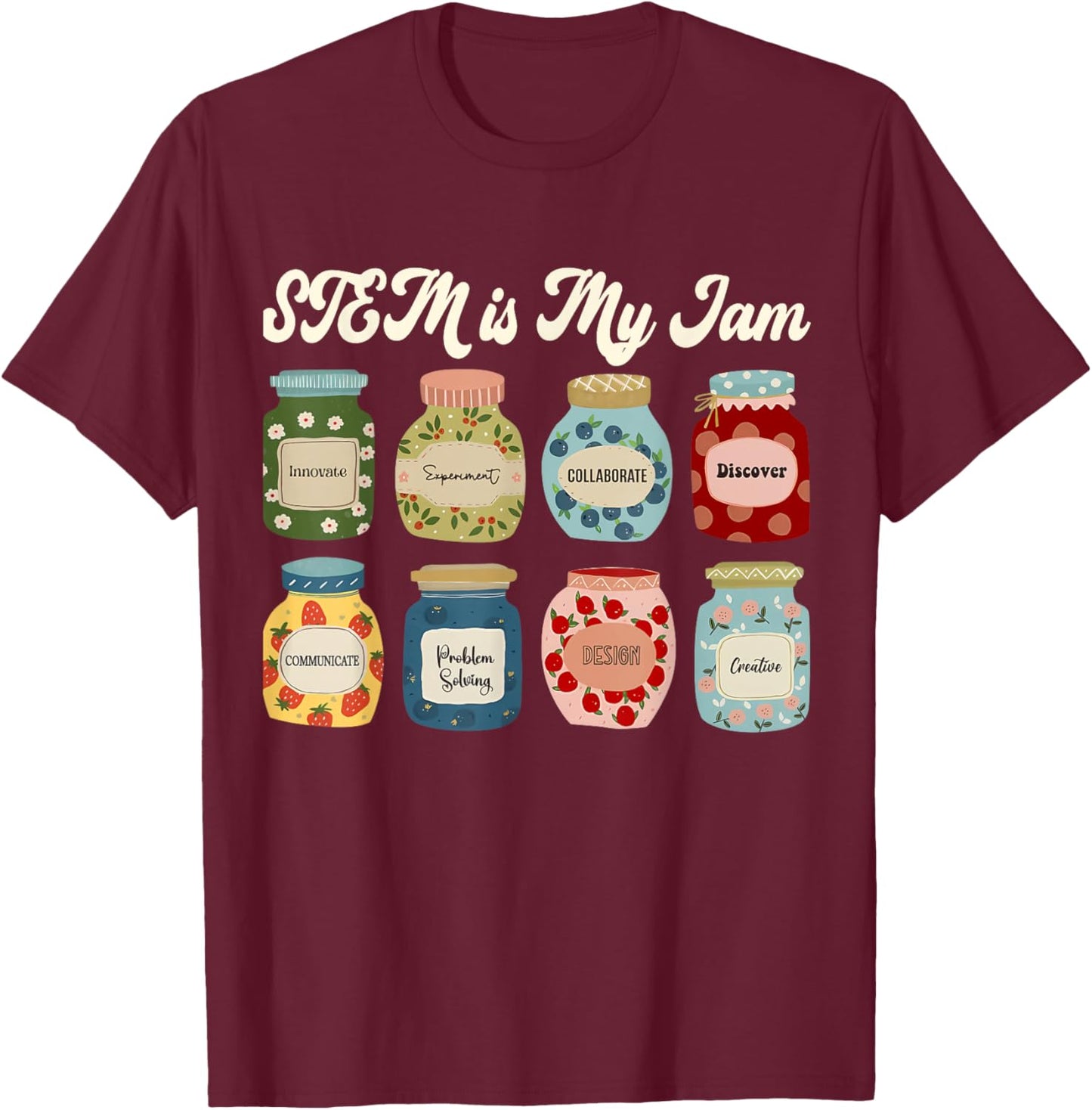STEM is My Jam Teacher Science Tech Engineering Math Gifts T-Shirt - T-Shirt | Maroon