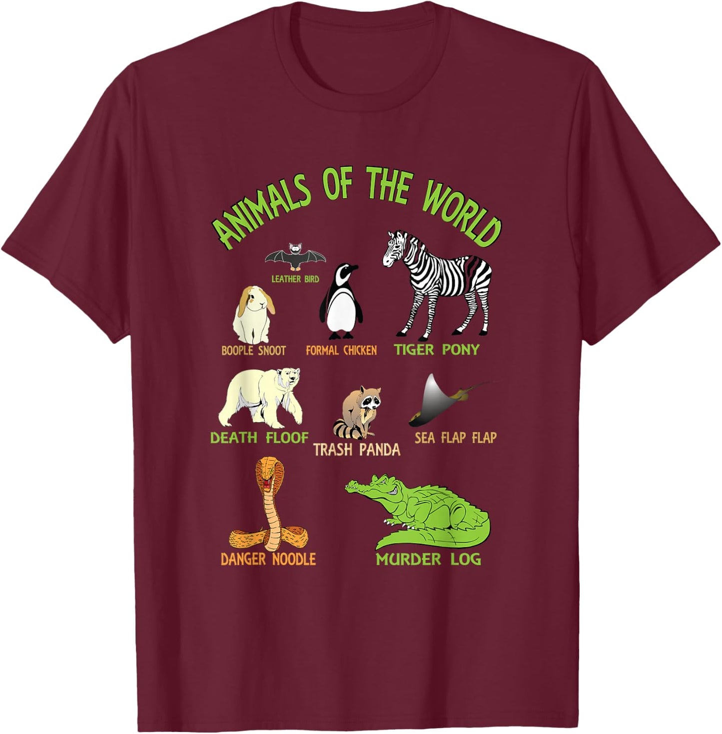 Funny Animals Of The World Names T-Shirt - T-Shirt | Maroon