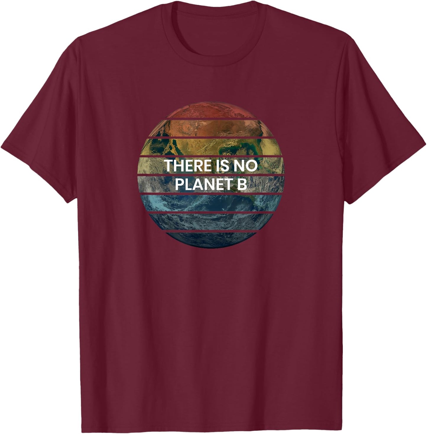 Retro There Is NO Planet B - Save Earth T-Shirt - T-Shirt | Maroon