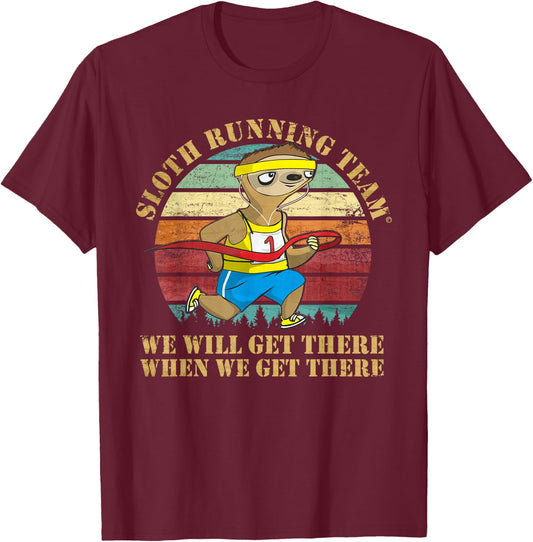 Slow Sloth Running Team We'll Get There Funny Runner Vintage T-Shirt - T-Shirt | Maroon