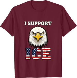 I Support ICE Stand with ICE Border Patrol US Flag Patriotic T-Shirt - T-Shirt | Maroon