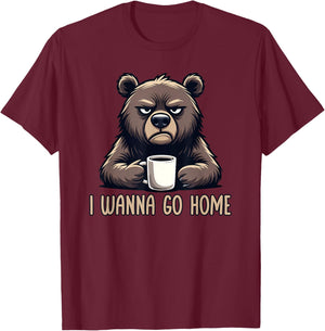 I Wanna Go Home T-Shirt - T-Shirt | Maroon