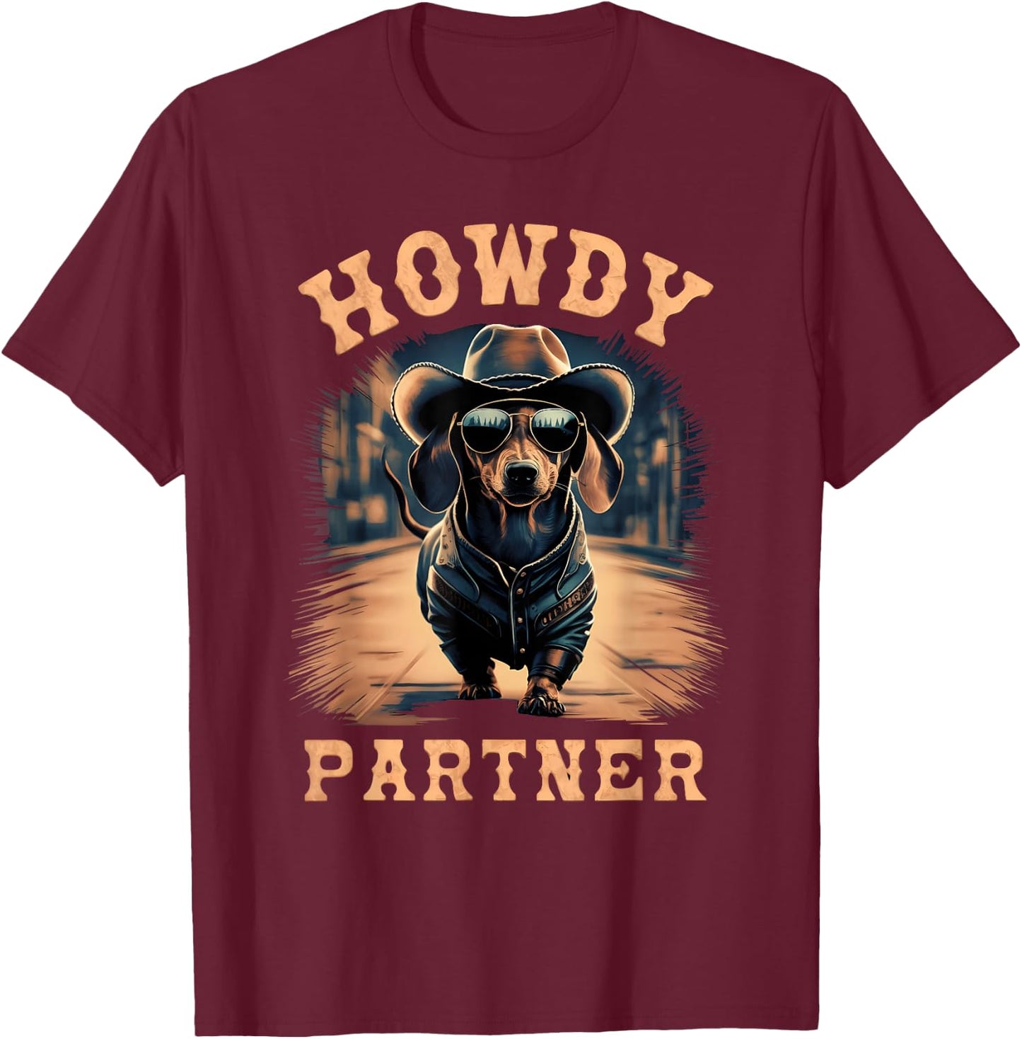Howdy Partner ready for Rodeo Cowboy Weenie Dog Dachshund T-Shirt - T-Shirt | Maroon