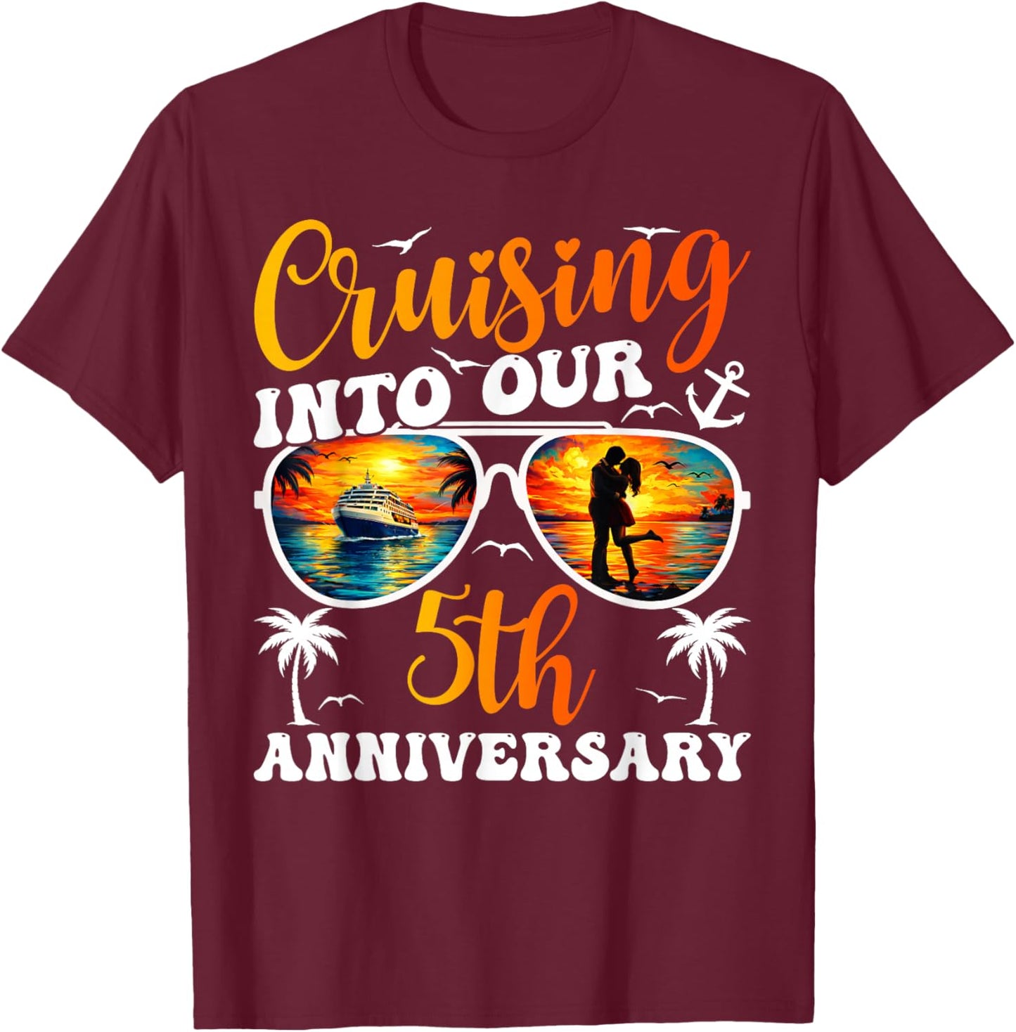 Cruising Into Our 5th Anniversary Cruise 5 Years Married T-Shirt - T-Shirt | Maroon