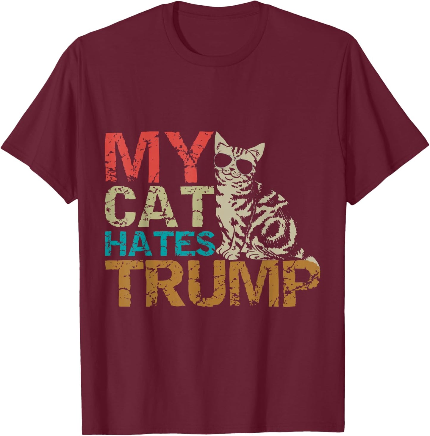 My Cat Hates Trump Cats Against Trump Retro Style Gift T-Shirt - T-Shirt | Maroon