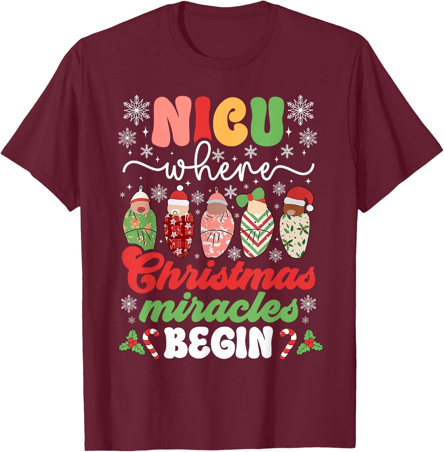NICU Where Christmas Miracles Begin NICU Neonatal ICU Nurse T-Shirt - T-Shirt | Maroon