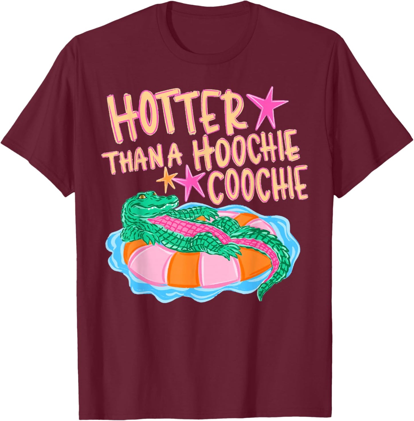 Hotter Than A Hoochie Coochie Summer Fun for Gator Lovers T-Shirt - T-Shirt | Maroon