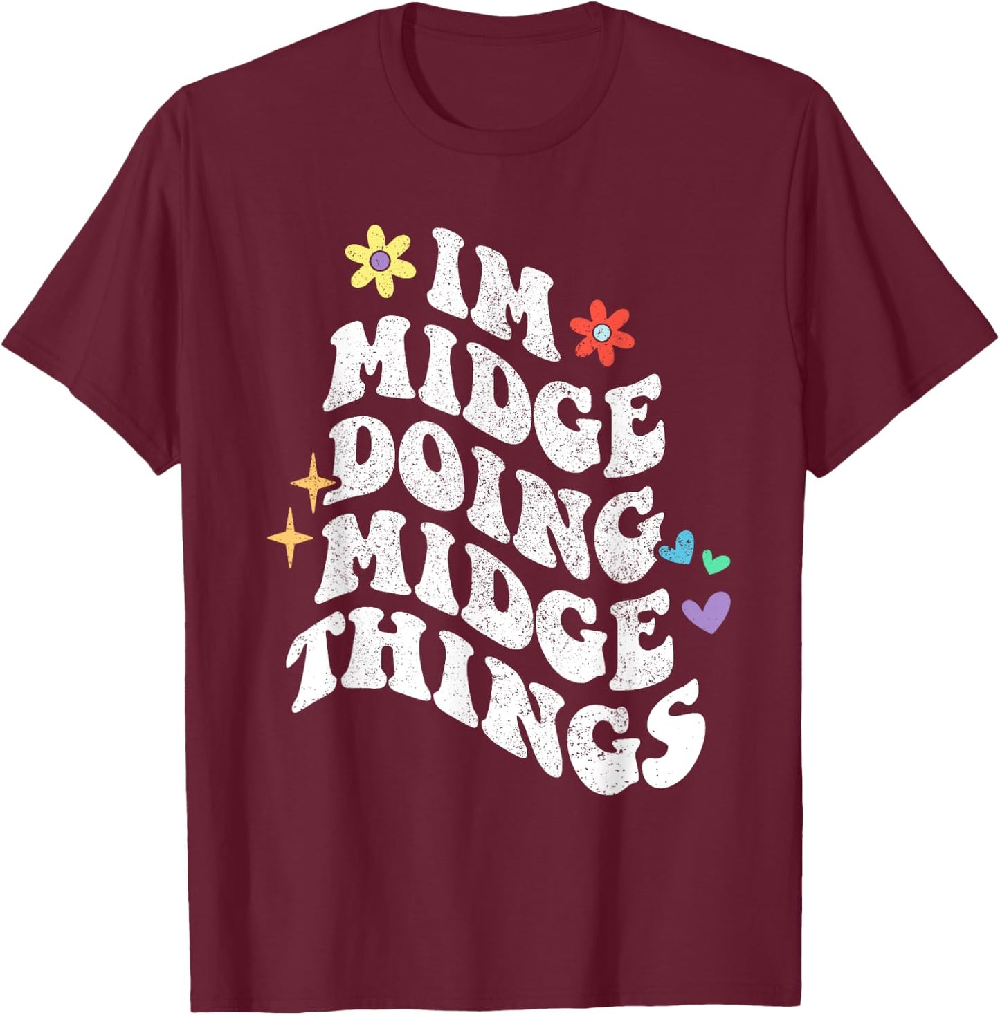 Retro Groovy Im Midge Doing Midge Things Funny Mother's Day T-Shirt - T-Shirt | Maroon