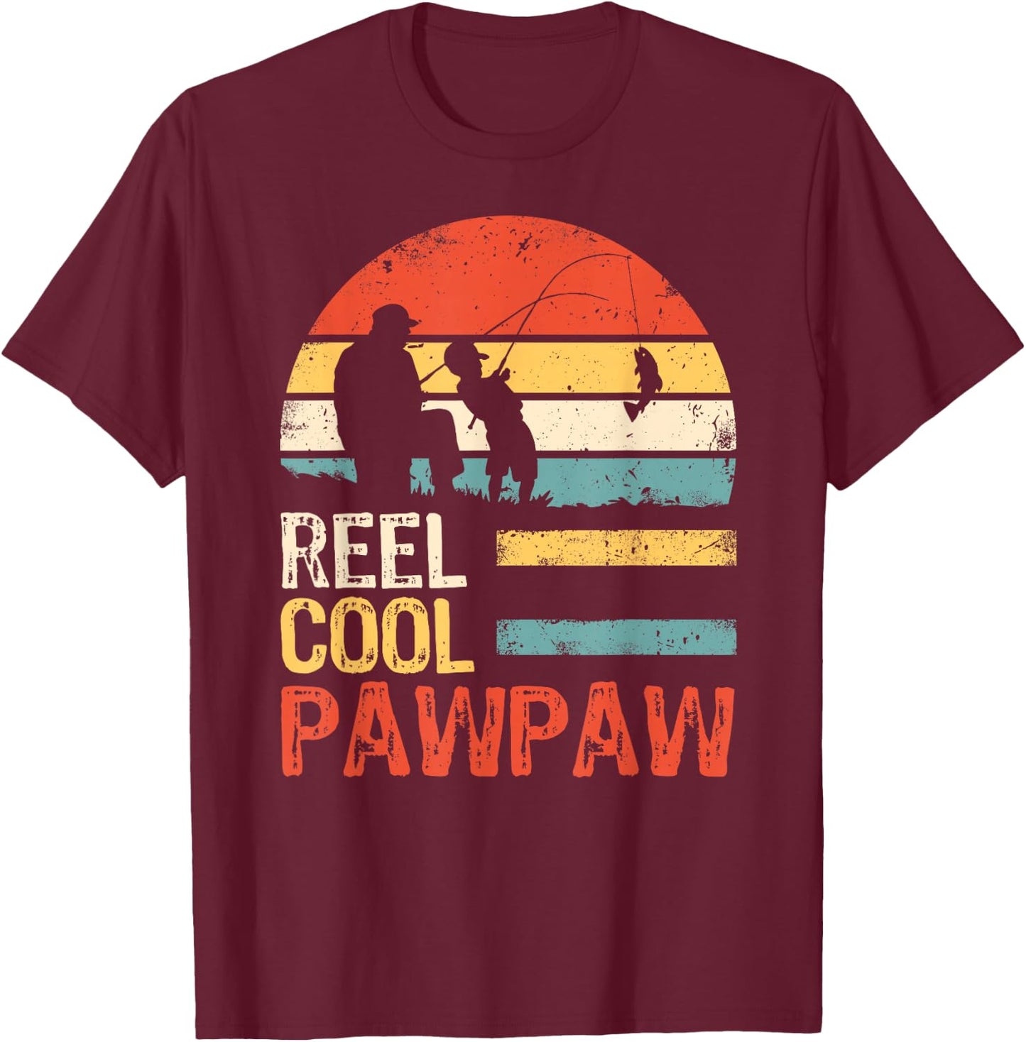 Father's Day Gifts - Fishing Reel Cool Pawpaw T-Shirt - T-Shirt | Maroon