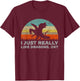 Funny I Just Really Like Dragons OK T-Shirt - T-Shirt | Maroon