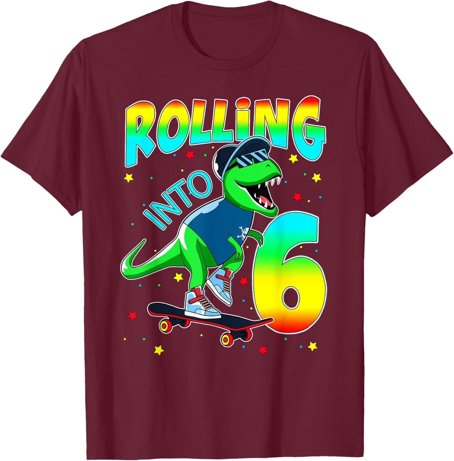 Rolling Into 6 years Lets Roll I'm Turning 6 Skate Dinosaur T-Shirt - T-Shirt | Maroon