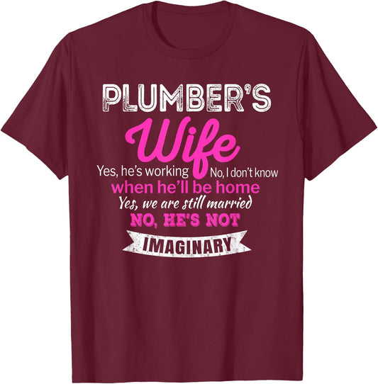 Plumber's Wife Gift Funny Wedding Anniversary T-Shirt - T-Shirt | Maroon