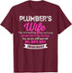 Plumber's Wife Gift Funny Wedding Anniversary T-Shirt - T-Shirt | Maroon