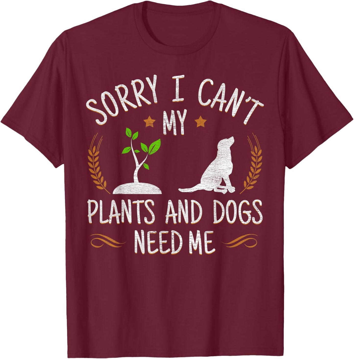 Plants and Dog Lover Gardener Funny Gardening T-Shirt - T-Shirt | Maroon
