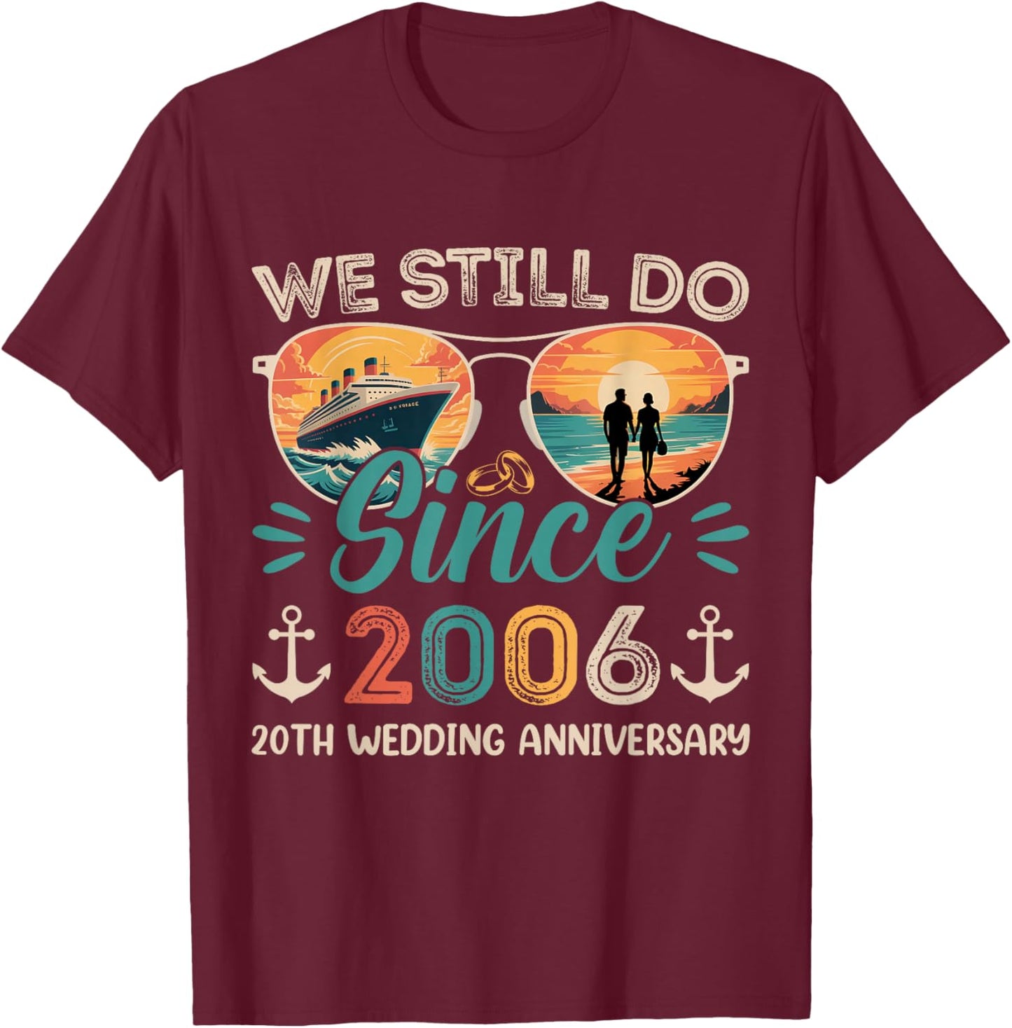 We Still Do 20th Wedding Anniversary 20 Years Married Cruise T-Shirt - T-Shirt | Maroon