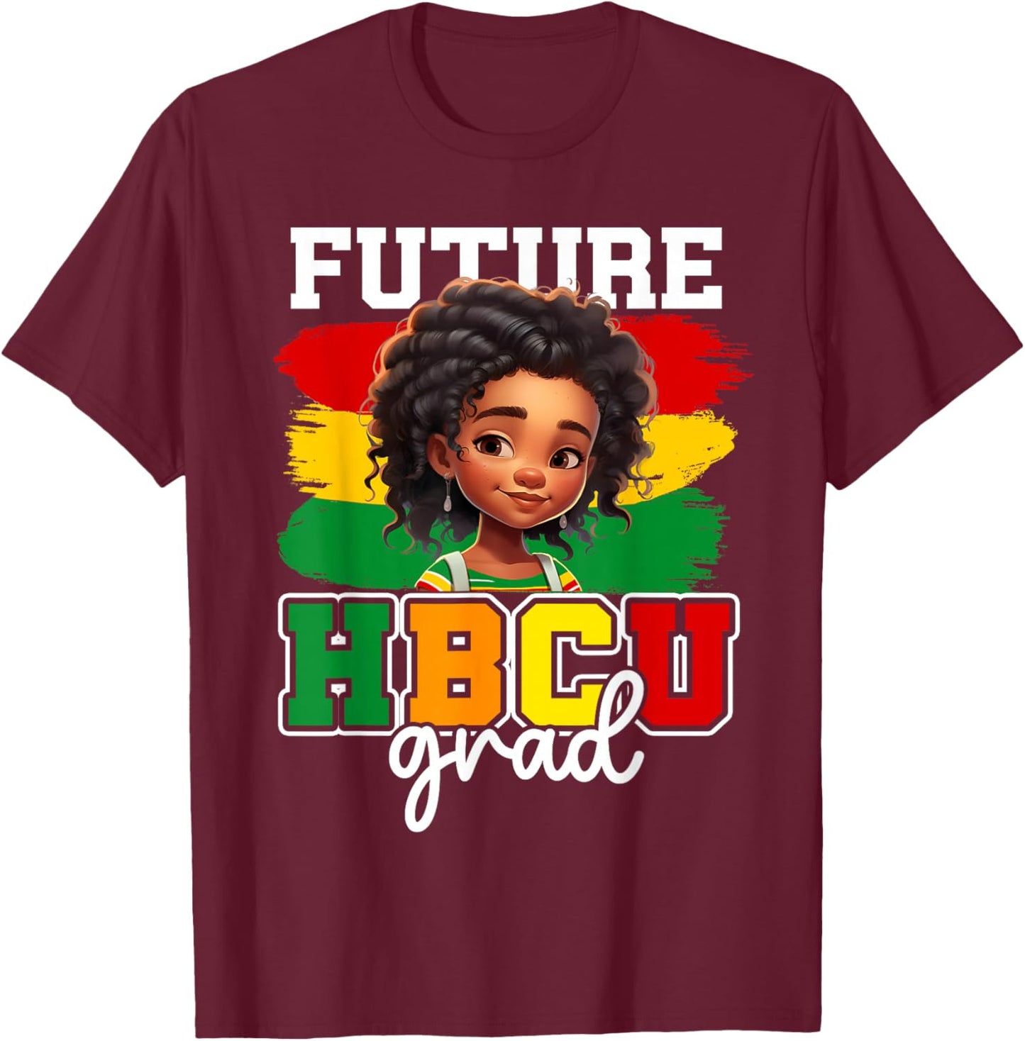 Future HBCU Grad Black Historical Black College Kids Girls T-Shirt - T-Shirt | Maroon