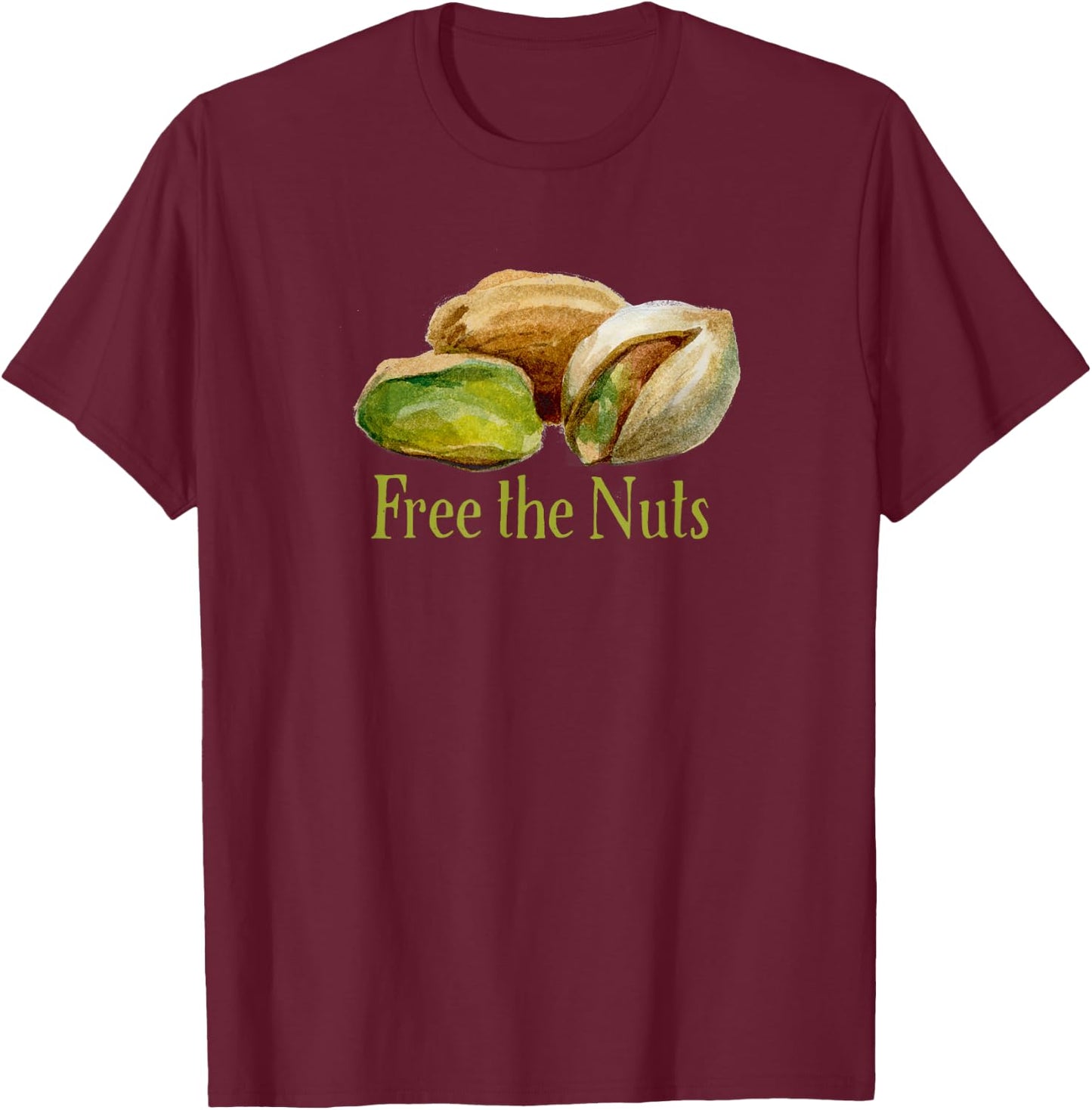 Free the Nuts Funny Pistachio Lovers T-Shirt - T-Shirt | Maroon