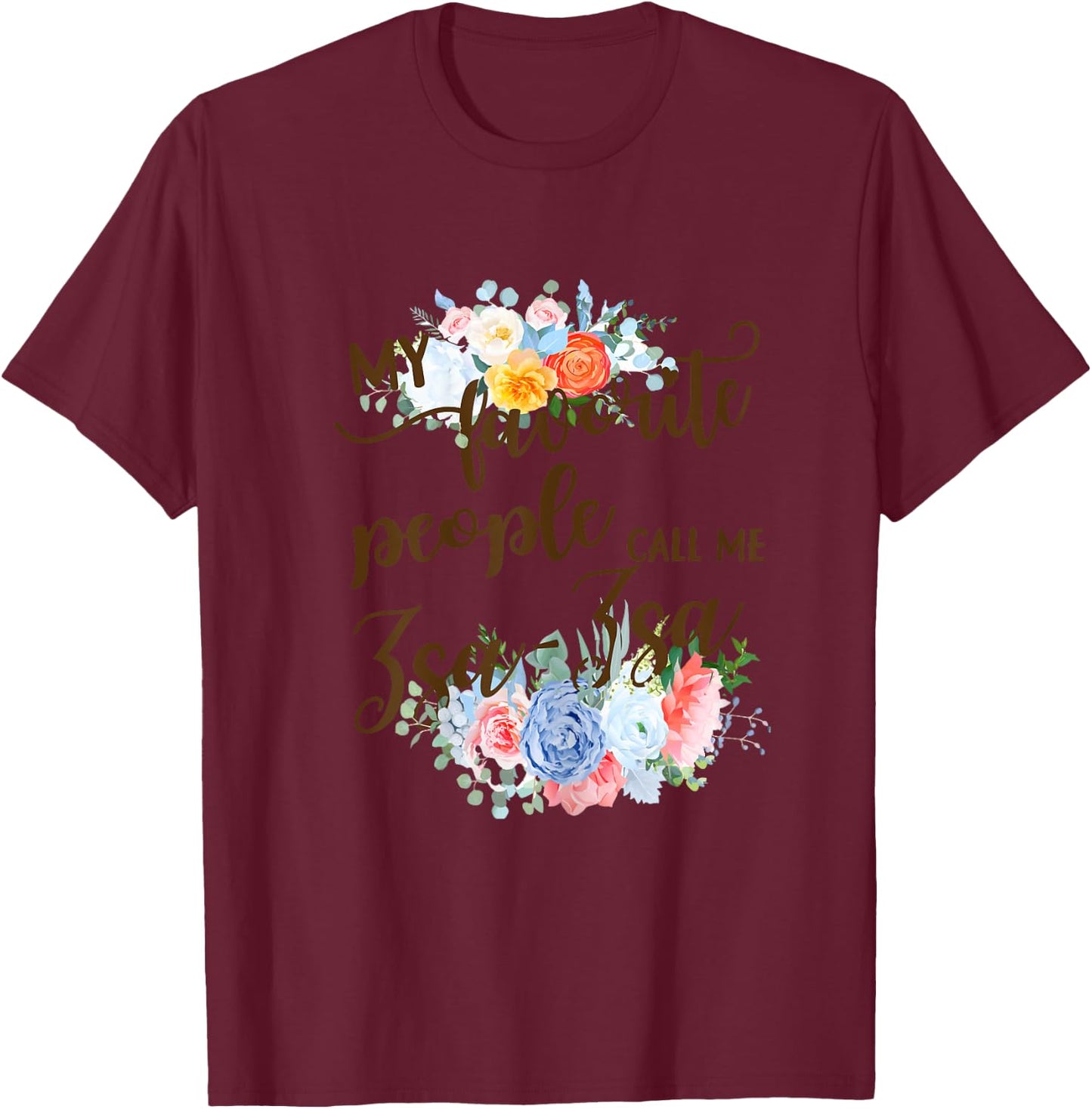 My Favorite People Call Me Zsa-Zsa Polish Grandma Mother T-Shirt - T-Shirt | Maroon