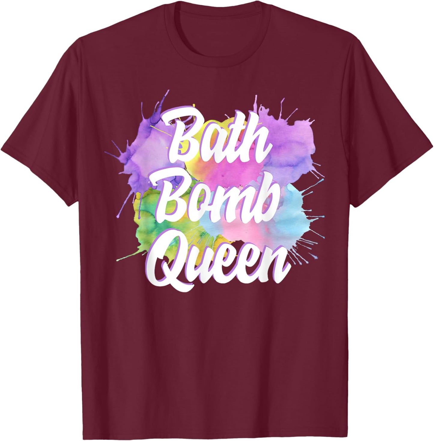 Bath Bomb Maker Queen Birthday Party Gift T-Shirt - T-Shirt | Maroon
