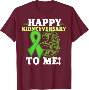 Happy Kidneyversary Kidney Transplant Survivor T-Shirt - T-Shirt | Maroon