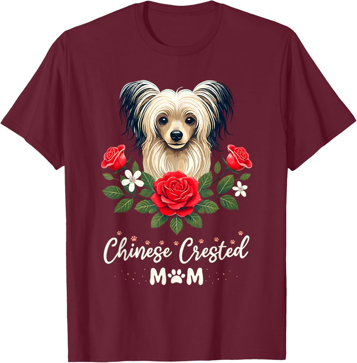 Roses Flowers Chinese Crested Mom Crestie Dog T-Shirt - T-Shirt | Maroon