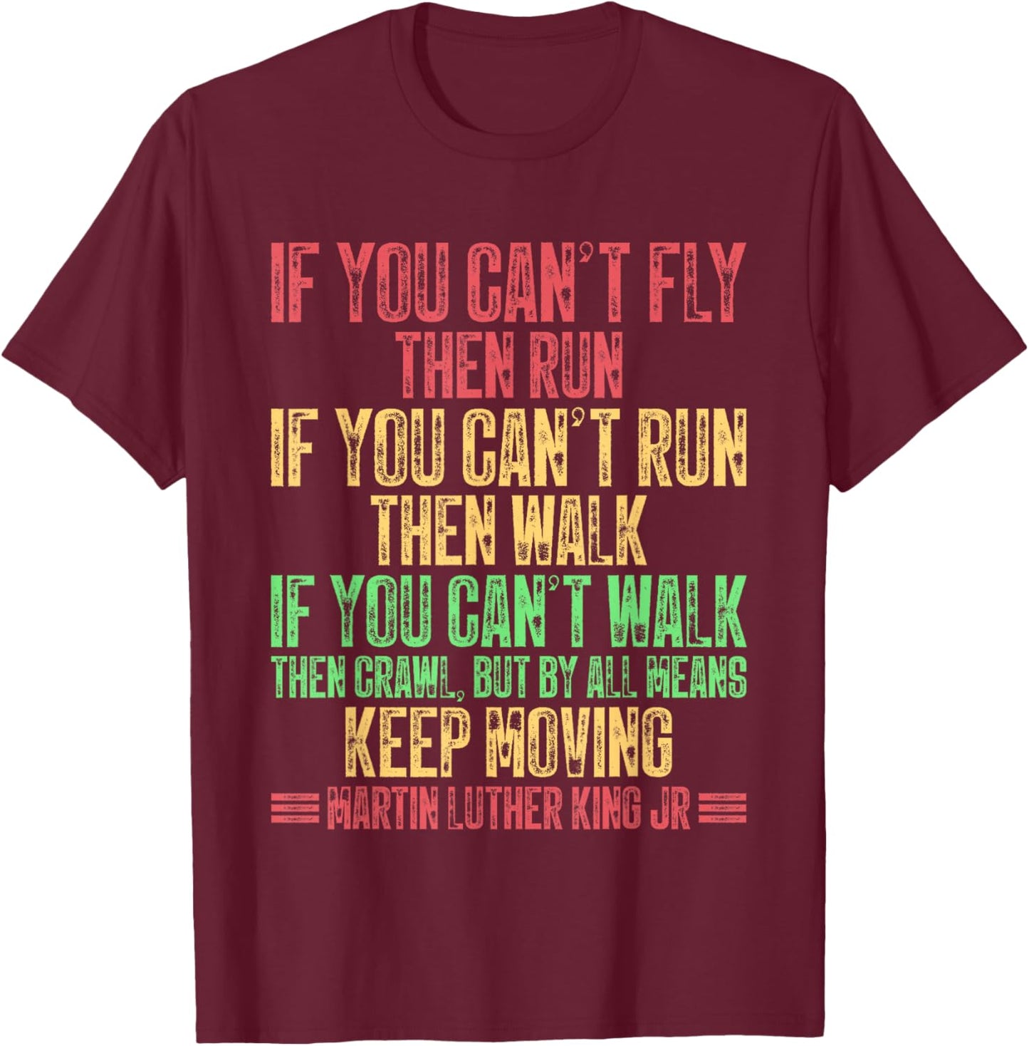 If You Cant Fly Then Run MLK Day Black History Month BLM T-Shirt - T-Shirt | Maroon