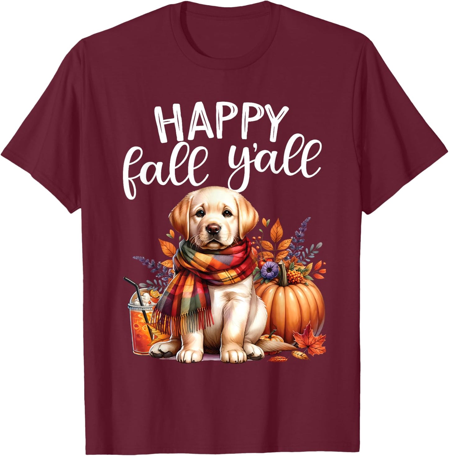 Labrador Retriever Dog pumpkin spice Happy Fall Yall autumn T-Shirt - T-Shirt | Maroon