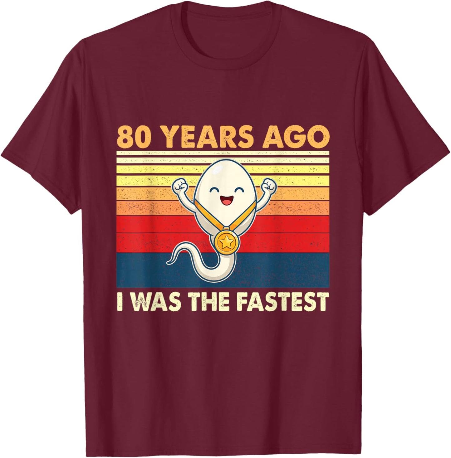 80th Birthday 80 Years Ago I was The Fastest Bday T-Shirt - T-Shirt | Maroon