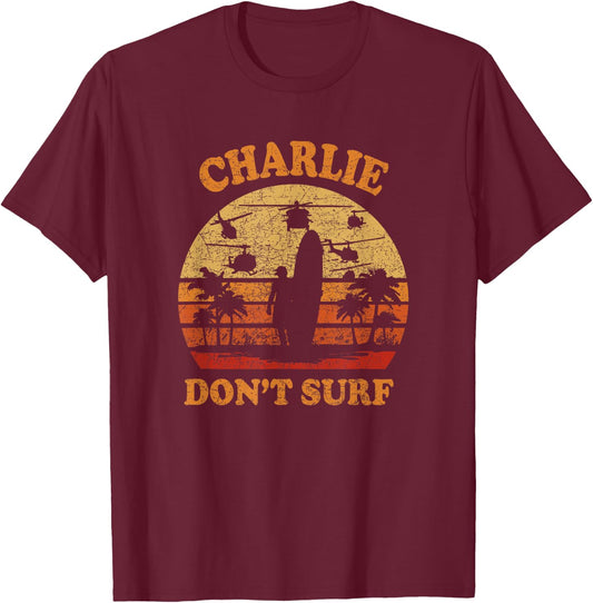 Charlie Does not surf in The Military Vietnam War T-Shirt - T-Shirt | Maroon