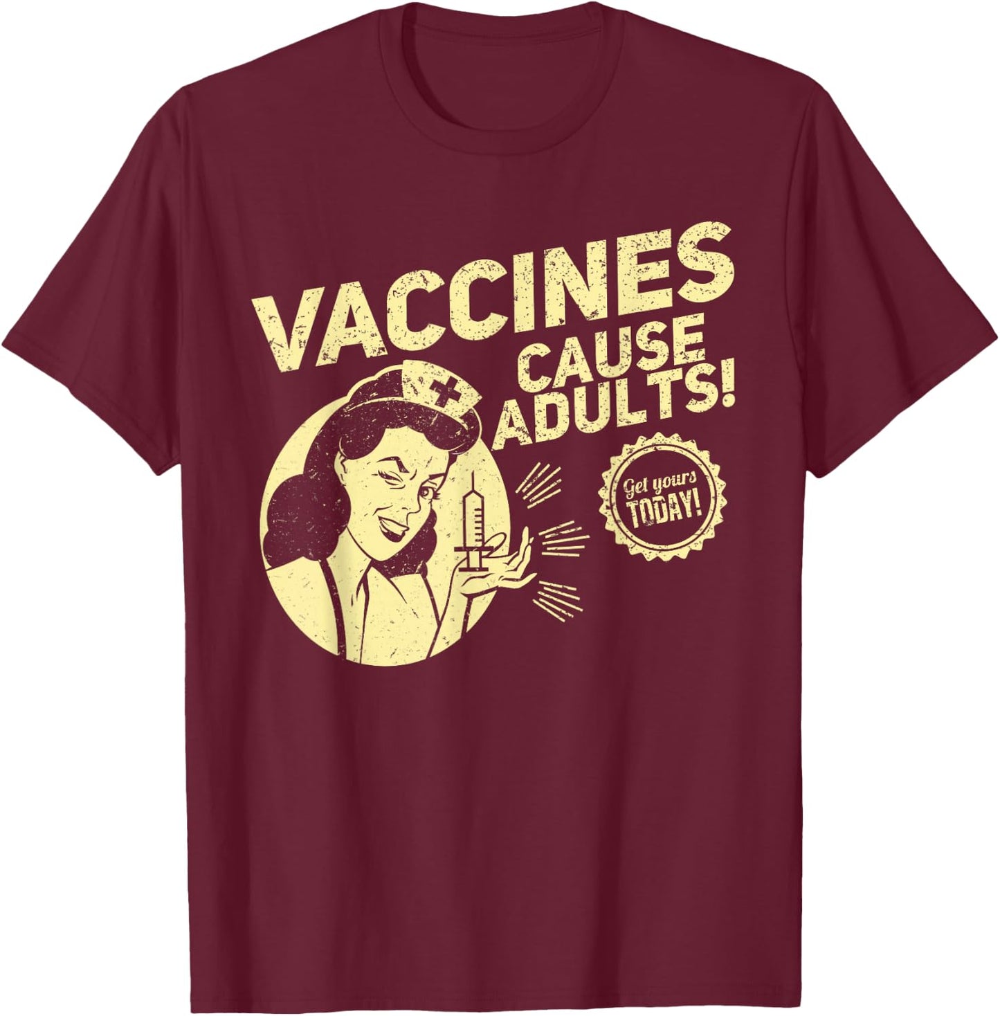 Funny Pro Vaccination T Shirt Vaccines Cause Adults Shirt T-Shirt - T-Shirt | Maroon