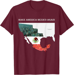 Make America Mexico Again Funny Mexican playera Mexico 2018 T-Shirt - T-Shirt | Maroon