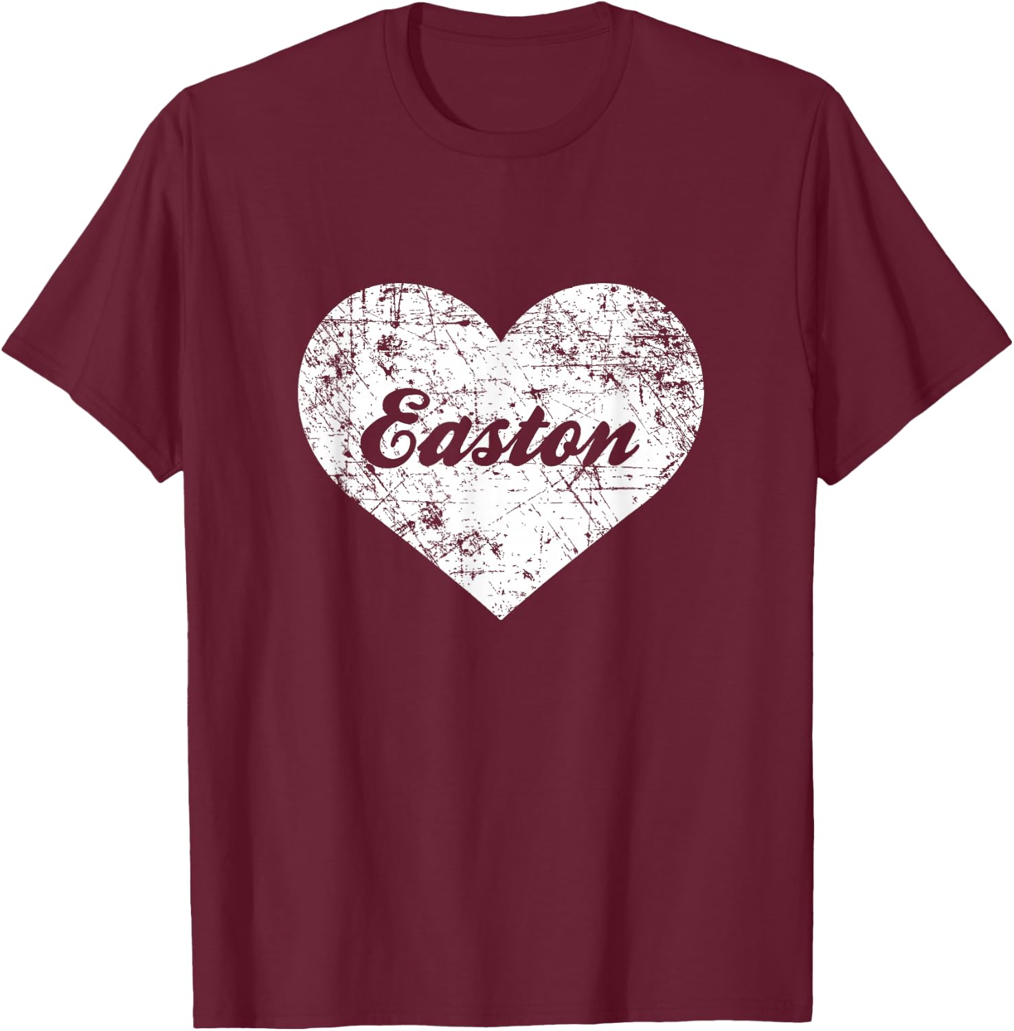 I Love Easton Shirt, Funny Cute Pennsylvania Hometown Gift T-Shirt - T-Shirt | Maroon
